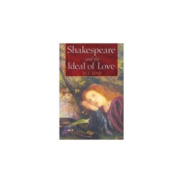 Shakespeare and the Ideal of Love