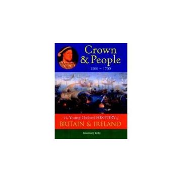 The Oxford History of Britain and Ireland: Volume 3: Crown and People : 1500 - 1700