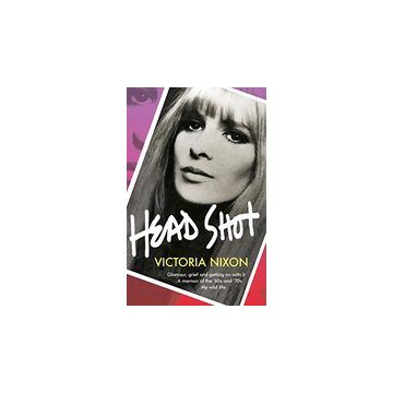 Head Shot: A Memoir of Glamour, Adventure and Resilience