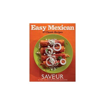 Saveur : Easy Mexican