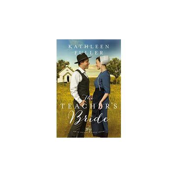The Teacher's Bride: Book 1 (An Amish Brides of Birch Creek Novel)