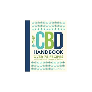 The CBD Handbook: Over 75 Recipes for Hemp-Derived Health