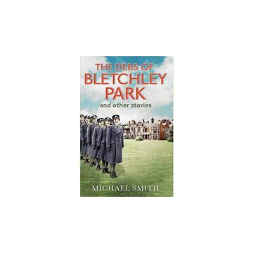 The Debs of Bletchley Park and Other Stories