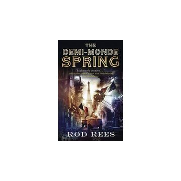 The Demi-Monde Spring: Book 2 (Demi-Monde Series)