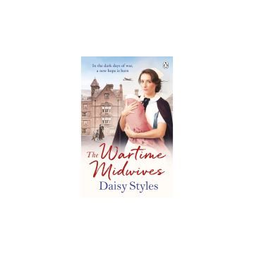 The Wartime Midwives: Vol. 1