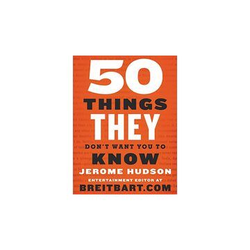 Fifty Things They Don't Want You to Know