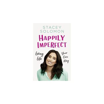 Happily Imperfect: Living Life Your Own Way
