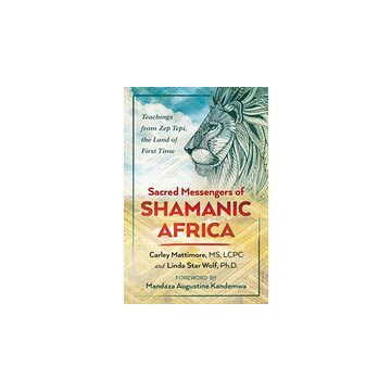 Sacred Messengers of Shamanic Africa