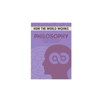 Philosophy, How the world works