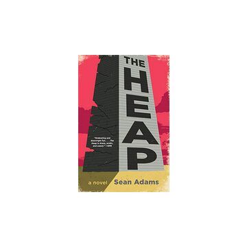 The Heap : A Novel