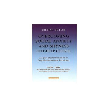 Overcoming Social Anxiety and Shyness Self-help Course