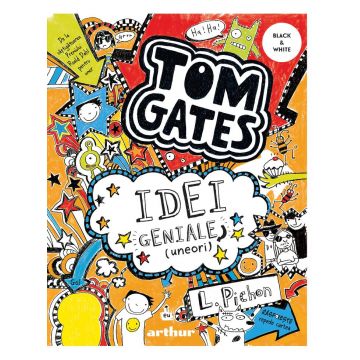 Tom Gates. Idei geniale (uneori) (Tom Gates, vol. 4)