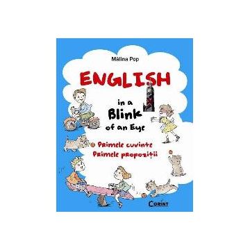 English In a Blink Of An Eye. Primele cuvinte, primele propozitii