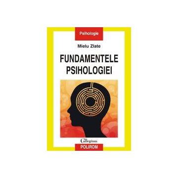Fundamentele psihologiei, Editura Polirom