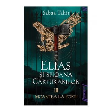 Moartea la porți (seria Elias şi spioana Cărturarilor, vol. 3)