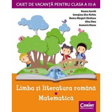 Caiet de vacant clasa III – limba si literatura romana, matematica