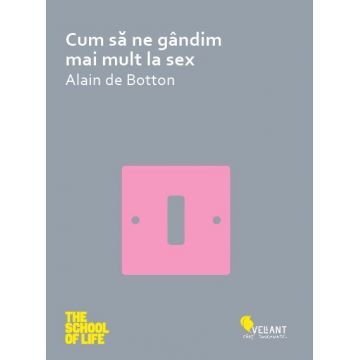 Cum sa ne gandim mai mult la sex