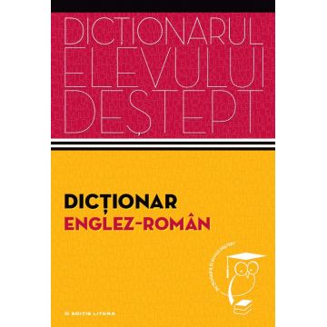Dictionar englez-roman. Dictionarul elevului destept