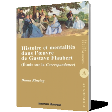 Histoire et mentalites dans l'oeuvre de Gustave Flaubert