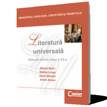 Literatură universală. Manual pentru clasa a XII-a