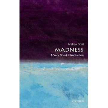 Madness: A Very Short Introduction