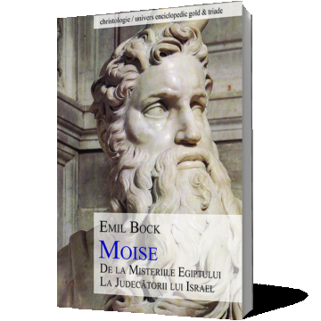 Moise. De la misteriile Egiptului la judecatorii lui Israel