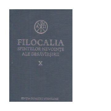 Filocalia sfintelor nevointe ale desavarsirii X, editie 2017