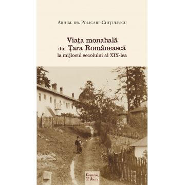 Viața monahală din Țara Românească la mijlocul secolului al XIX-lea  