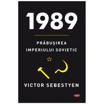 1989. Prabusirea Imperiului Sovietic