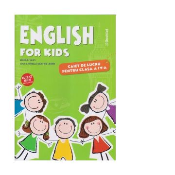 English for kids - caiet de lucru pentru clasa a IV-a (editie color)
