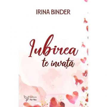Iubirea te învață – Irina Binder