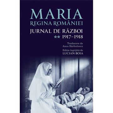 Maria, regina Romaniei, Jurnal de razboi (II). 1917-1918