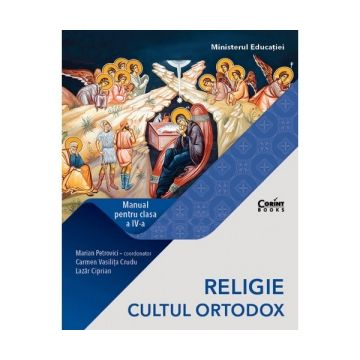 Religie - Cultul Ortodox. Manual pentru clasa IV-a (Marian Petrovici)