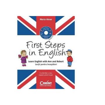 First Steps In English + CD. Lectii pentru incepatori cu Ann si Robert
