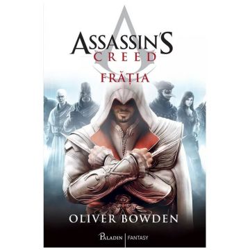 Fratia. Seria Assassin’s Creed, Vol.2