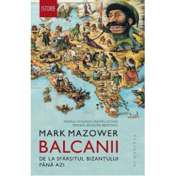 Balcanii, de la sfarsitul Bizantului pana azi - Mark Mazower