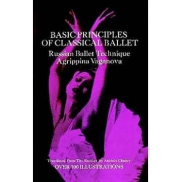 Basic Principles of Classical Ballet - Agrippina Vaganova