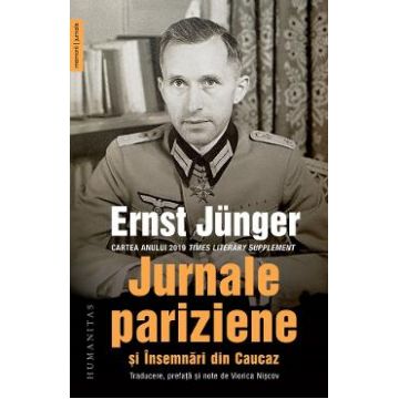 Jurnale pariziene si Insemnari din Caucaz - Ernst Junger