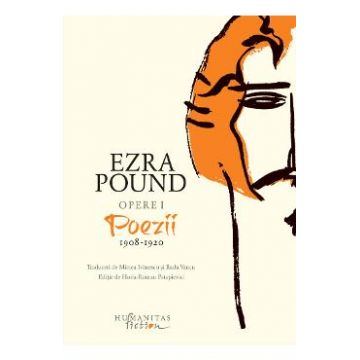 Opere I: Poezii 1908-1920 - Ezra Pound