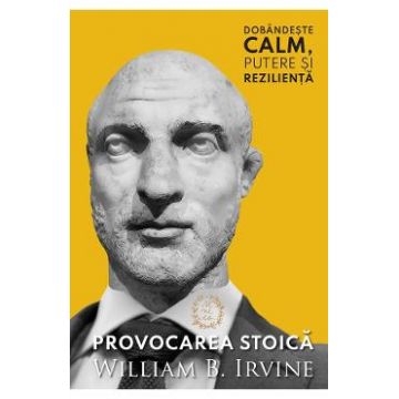 Provocarea stoica - William B. Irvine