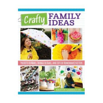 Crafty Family Ideas - Kristin Gambaccini