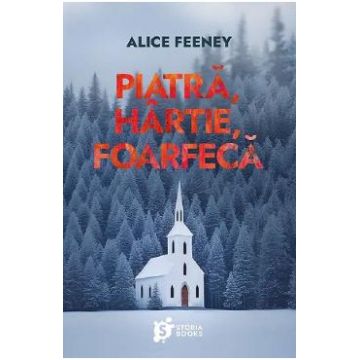 Piatra, hartie, foarfeca - Alice Feeney