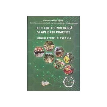 Educatie tehnologica si aplicatii practice. Manual pentru clasa a V a