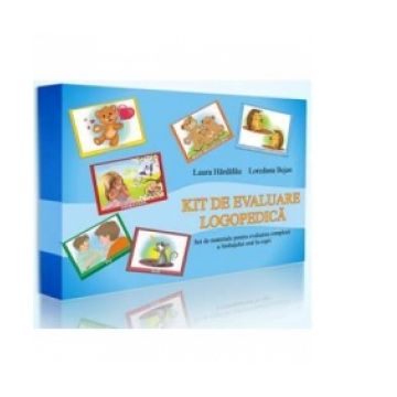 Kit de evaluare logopedica - Set de materiale pentru evaluarea complexa a limbajului oral la copii