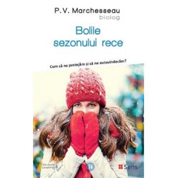 Bolile sezonului rece - P.V. Marchesseau