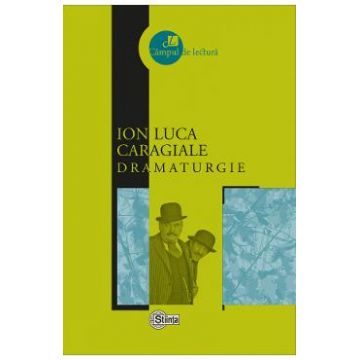 Dramaturgie - Ion Luca Caragiale