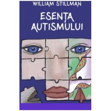 Esenta autismului - William Stillman