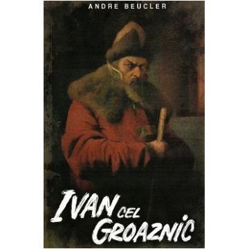 Ivan cel Groaznic - Andre Beucler