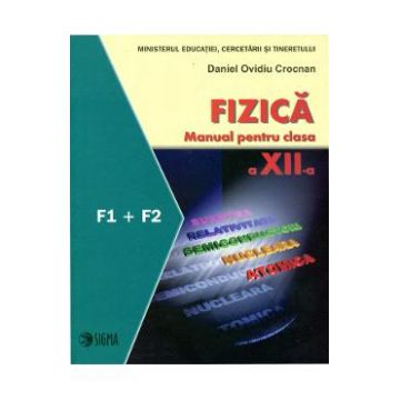 Manual fizica clasa 12 F1 + F2 - Daniel Ovidiu Crocnan