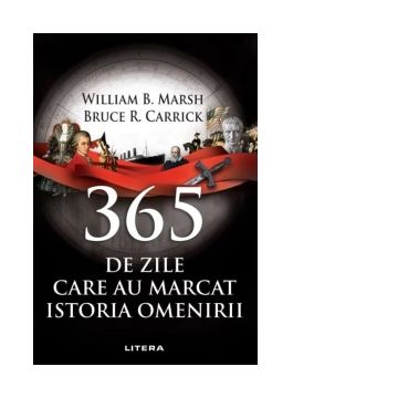 365 de zile care au marcat istoria omenirii